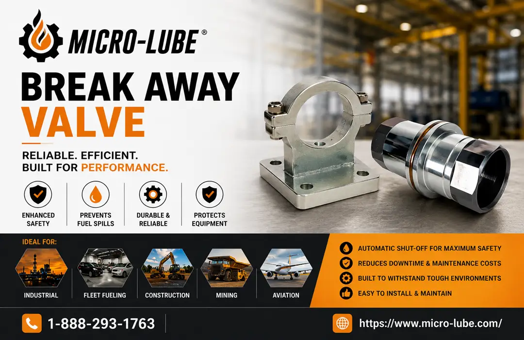 How Break Away Valves Help Prevent Costly Equipment Damage and Fuel Spills
