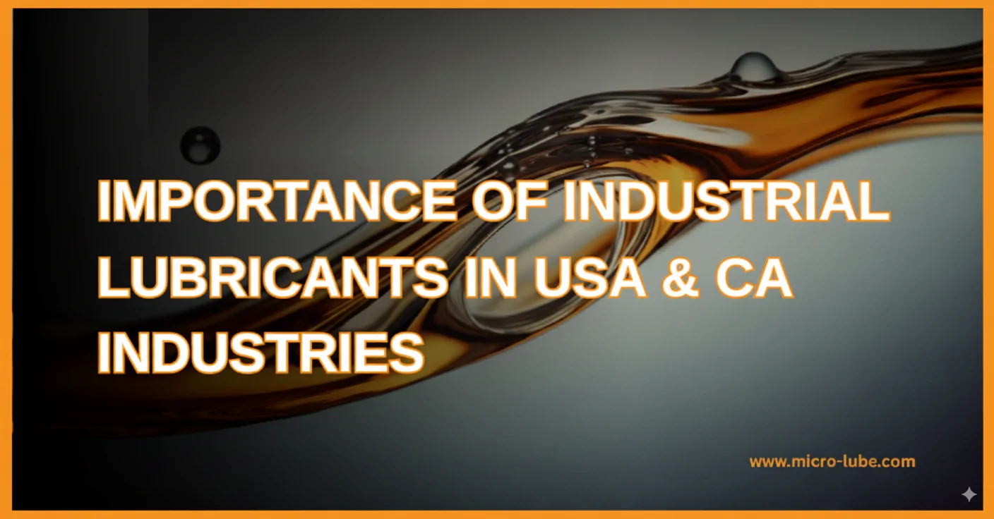 Importance of Industrial Lubricants in USA & CA Industries